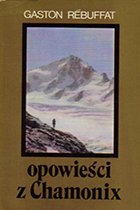 Gaston Rébuffat. Opowieści z Chamonix
