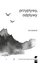 Nick Bullock. Przypływy, odpływy