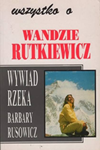 Wszystko o Wandzie Rutkiewicz