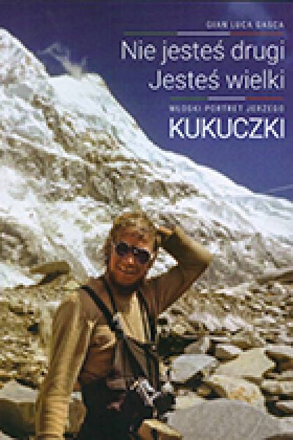 Drugi, ale wielki – rzecz o Kukuczce